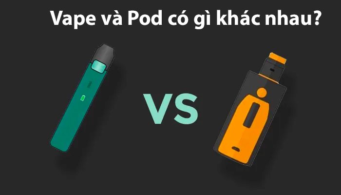 vape và pod có gì khác nhau