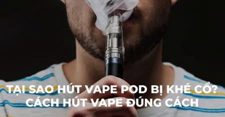 hút pod bị khé cổ
