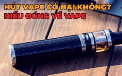 Hút Vape có hại không? Hiểu đúng về tác hại của Vape